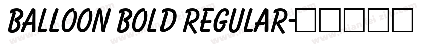 Balloon Bold Regular字体转换
